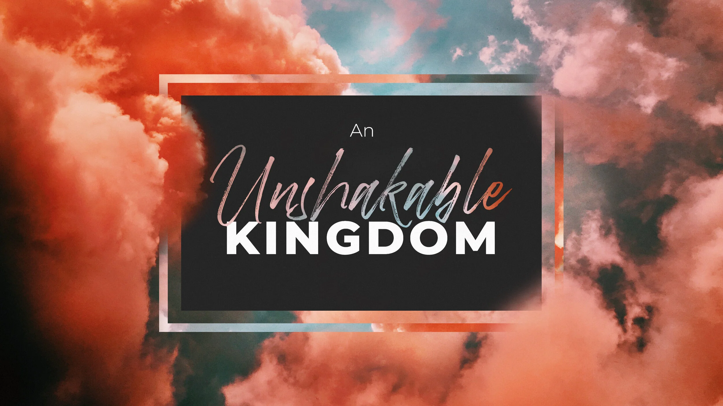 An Unshakeable Kingdom