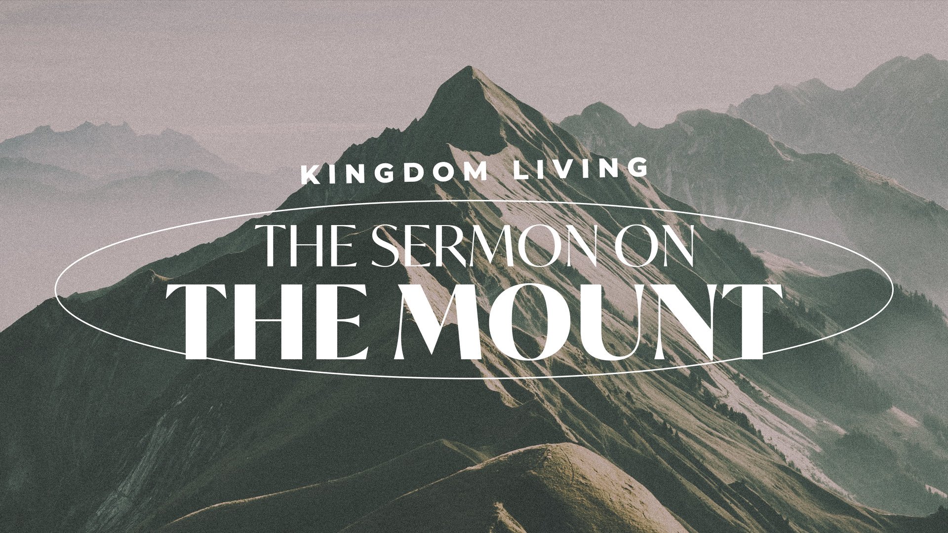 Kingdom Living: The Sermon on the Mount