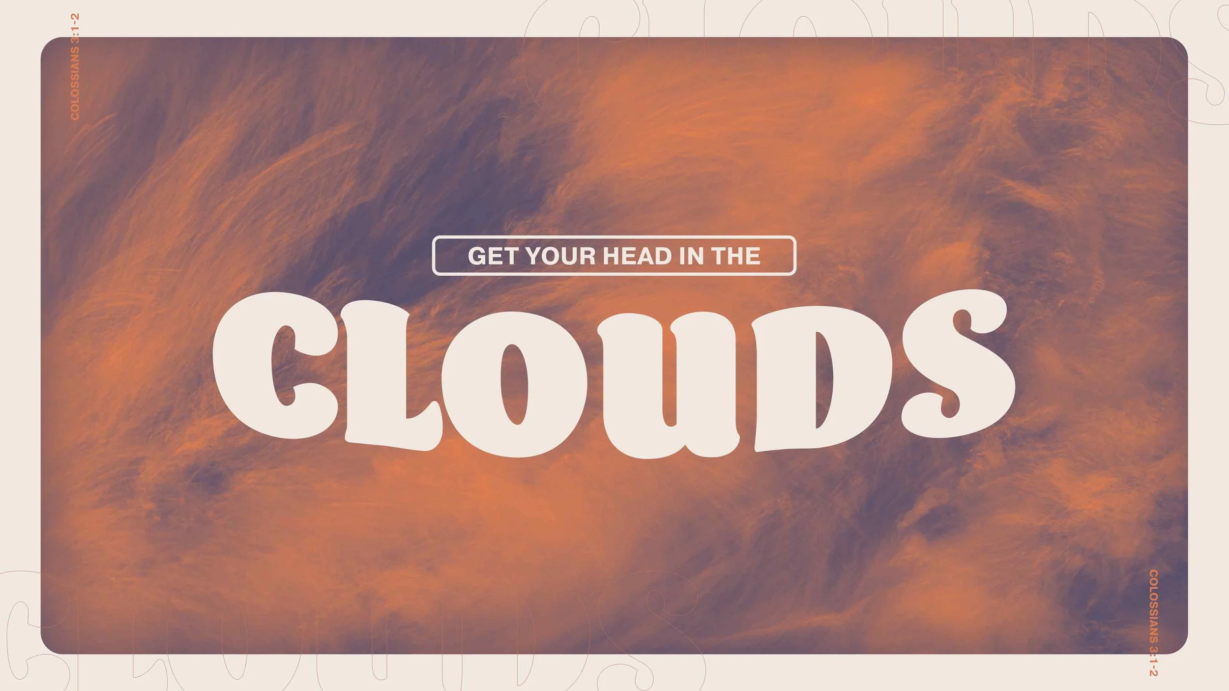 Get Your Head in the Clouds | Pastor Shane Roberts