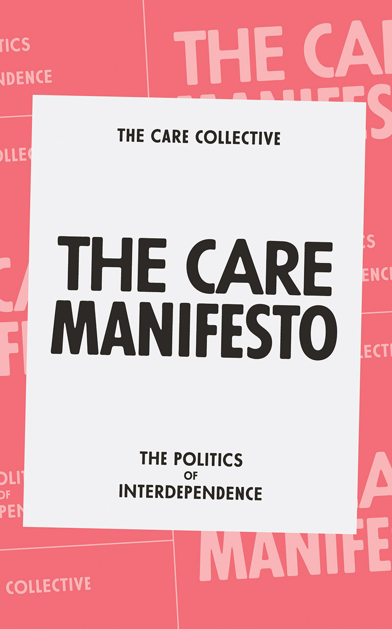 The Care Manifesto, by the Care Collective