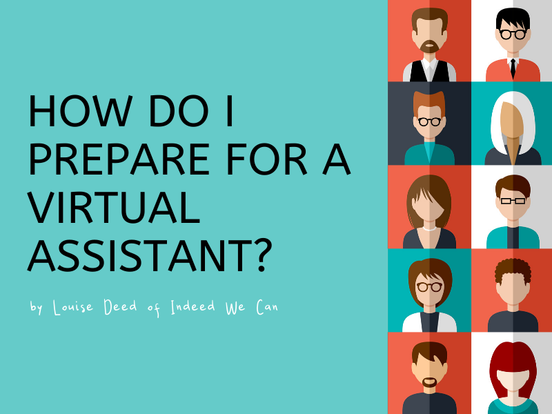 How do I prepare for a Virtual Assistant?