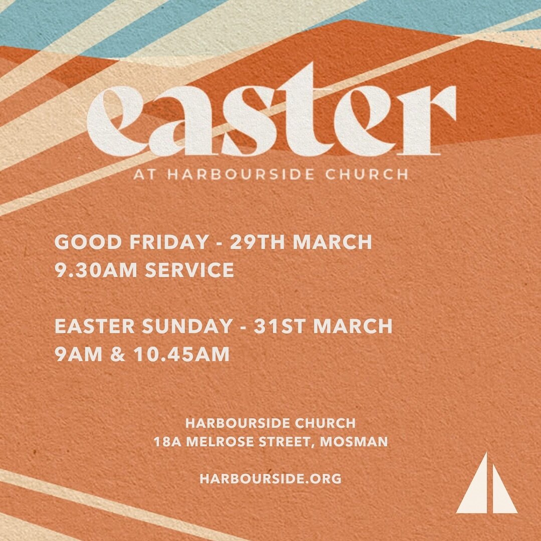Easter at Harbourside Church

Bring your family, friends, and neighbours and join us at Harbourside Church this Easter. 

GOOD FRIDAY - 29TH MARCH
9.30AM SERVICE

EASTER SUNDAY - 31ST MARCH
9AM AND 10.45AM

Harbourside Church
18a Melrose Street, Mosm