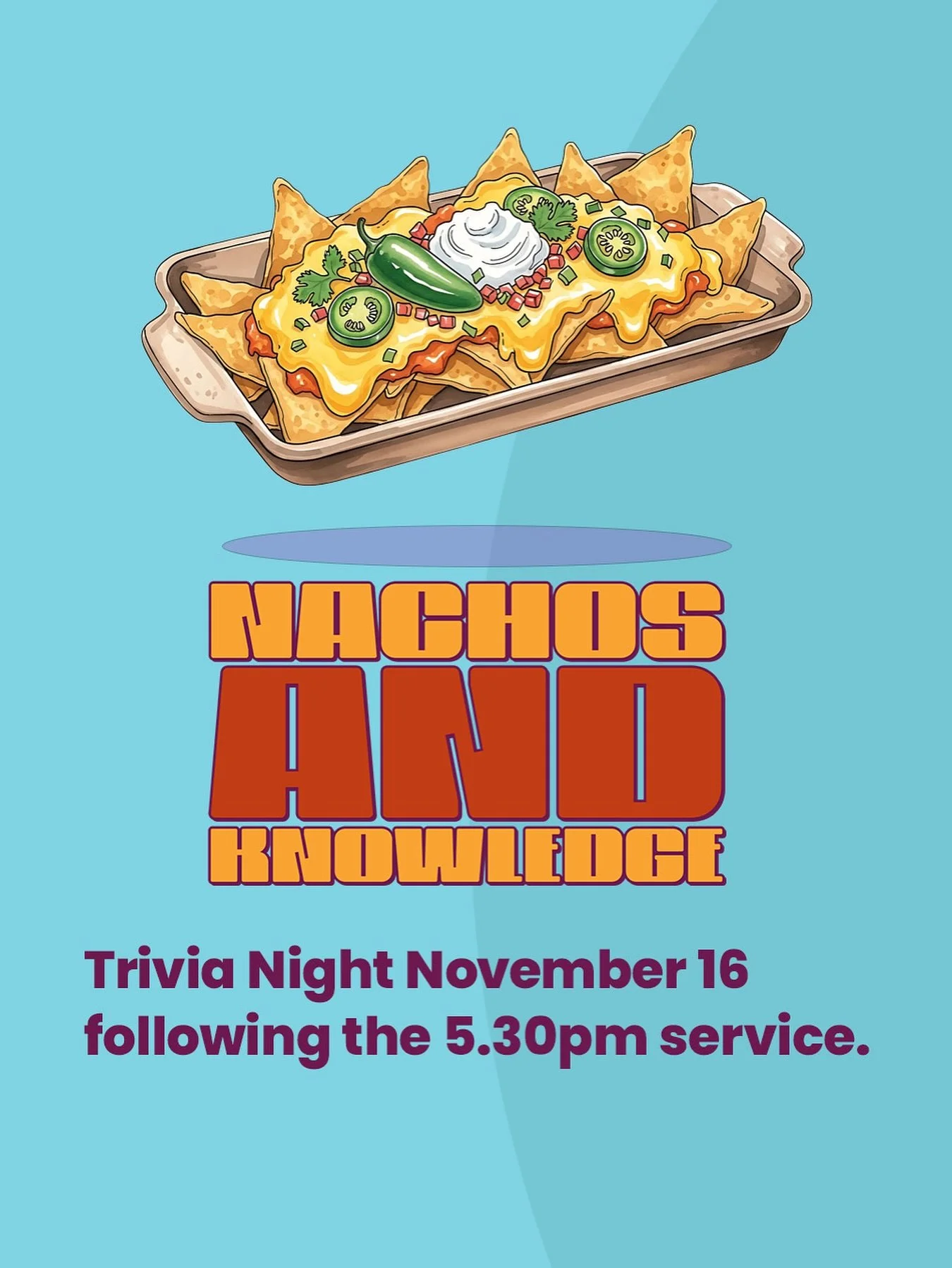 Nachos and (K)nowledge 🌮🌮🌮

Join us for our 5.30pm Sunday service this week, Sunday 16 November, including Communion, and hang around afterwards for Nachos and Knowledge; a dinnertime trivia event!

Harbourside Church
9.30am and 5.30pm Sunday serv