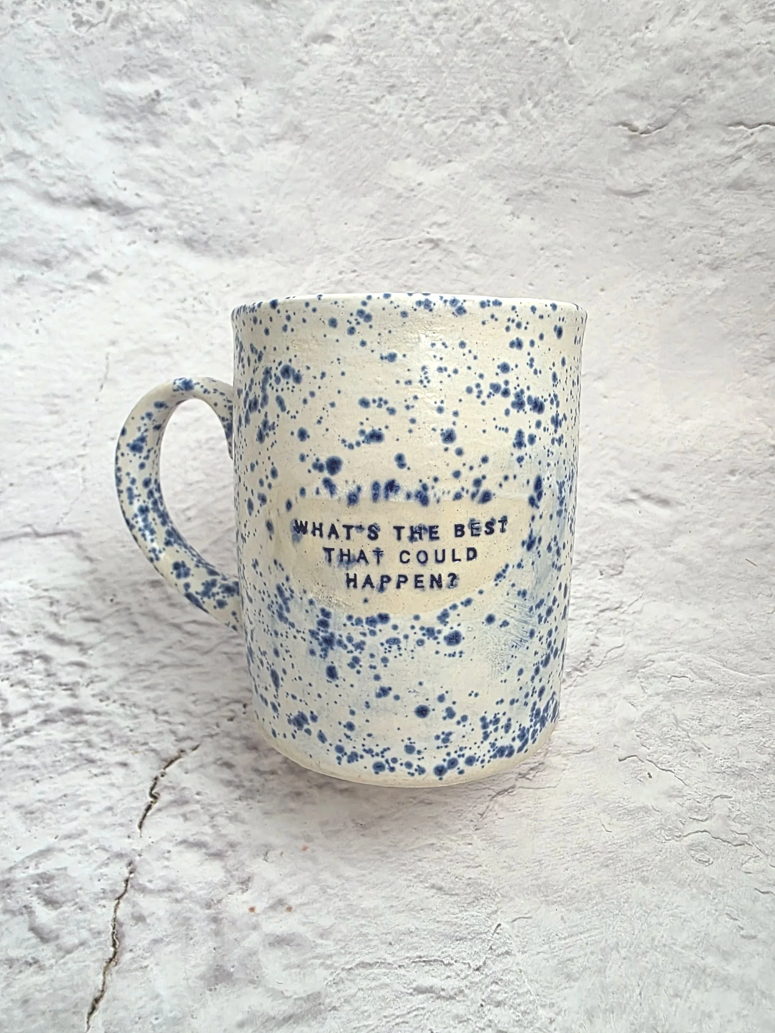 SALE Ceramic Mug - What's the best that could happen? Blue