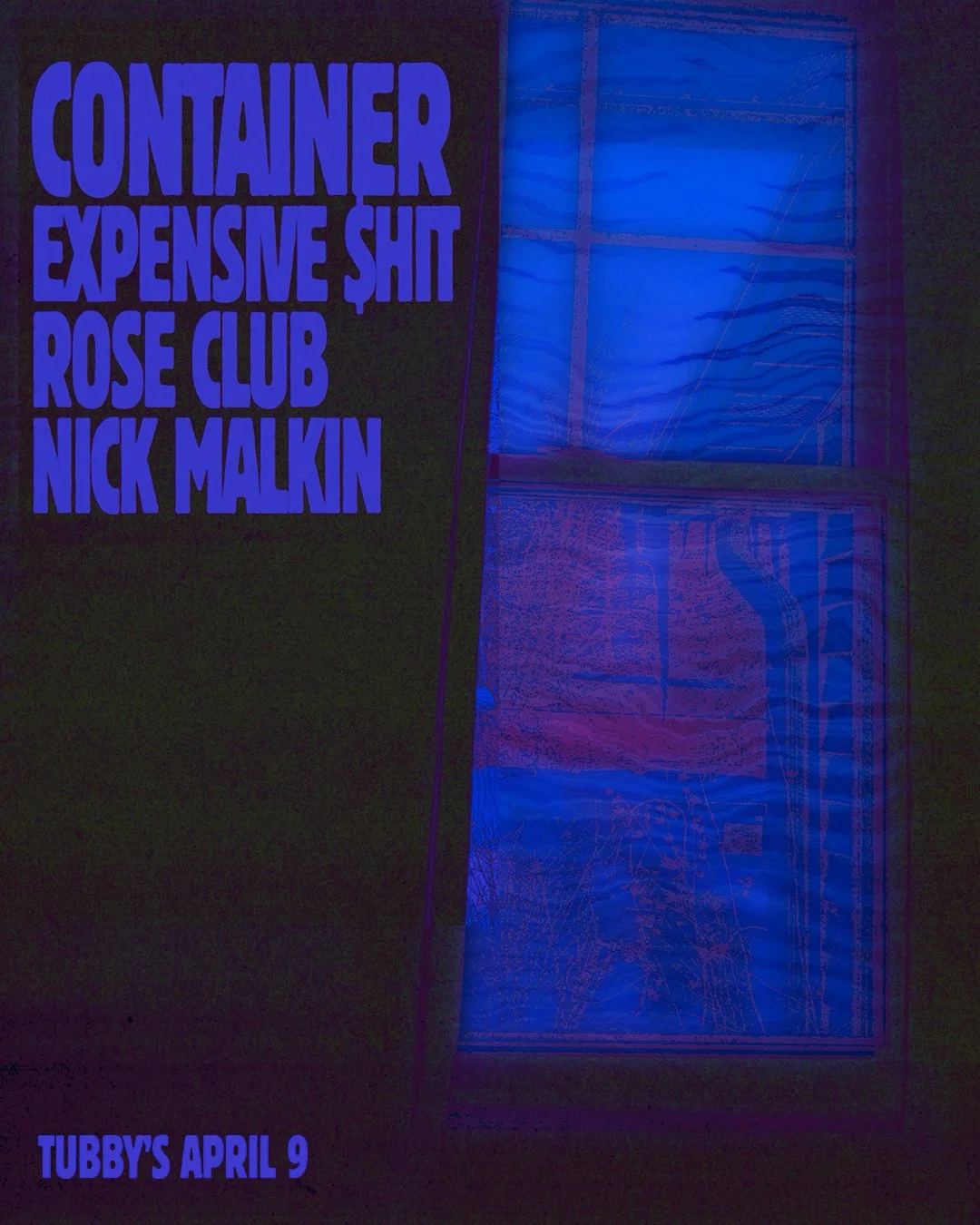 CONTAINER + EXPENSIVE $HIT + ROSE CLUB + NICK MALKIN