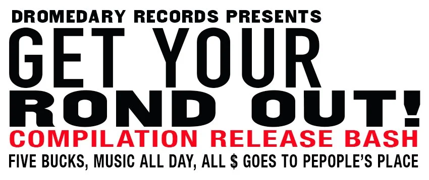 Dromedary Records: Get Your Rond Out Release show