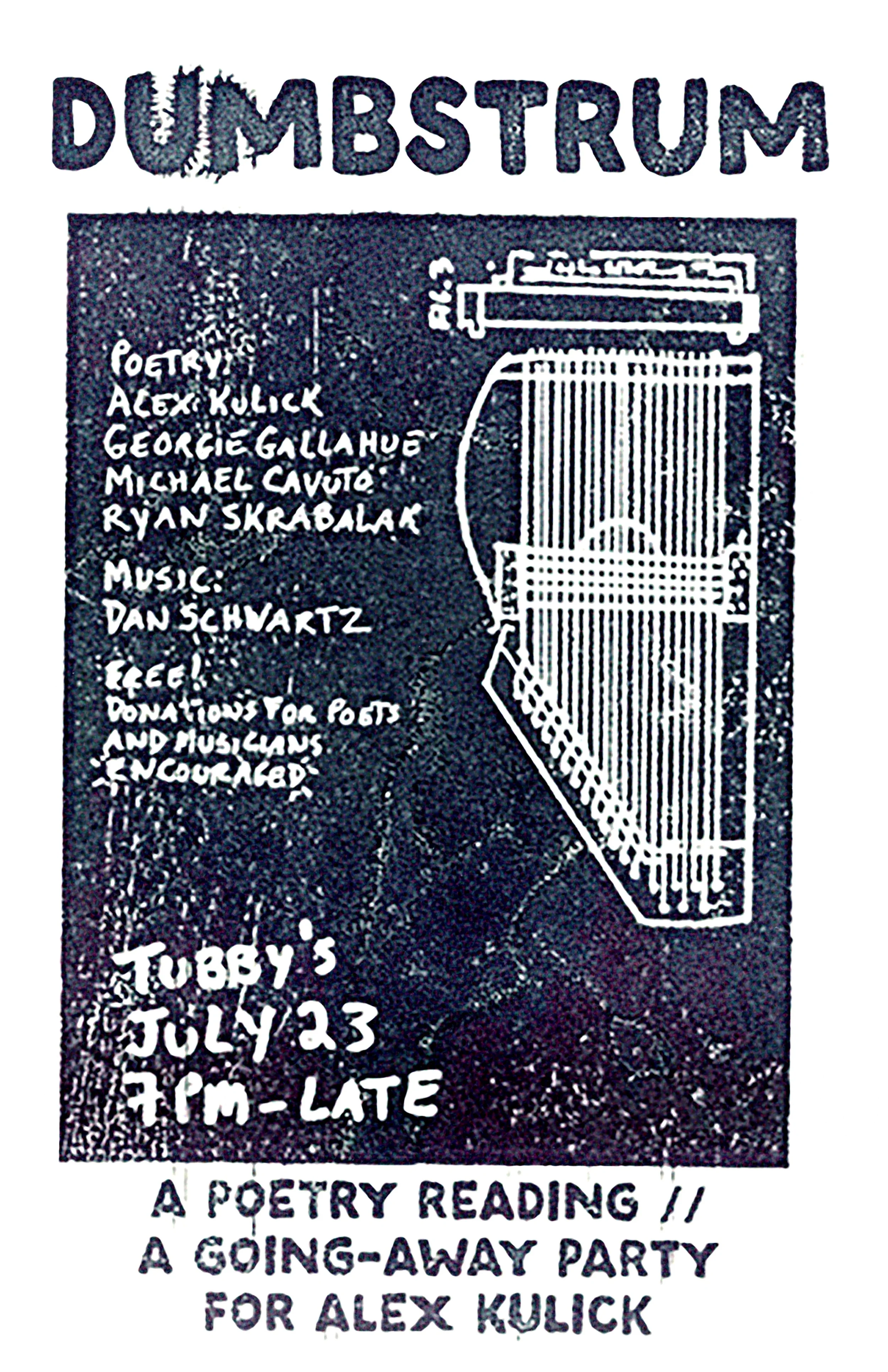 DUMBSTRUM: A POETRY READING/GOING AWAY PARTY FOR ALEX KULICK