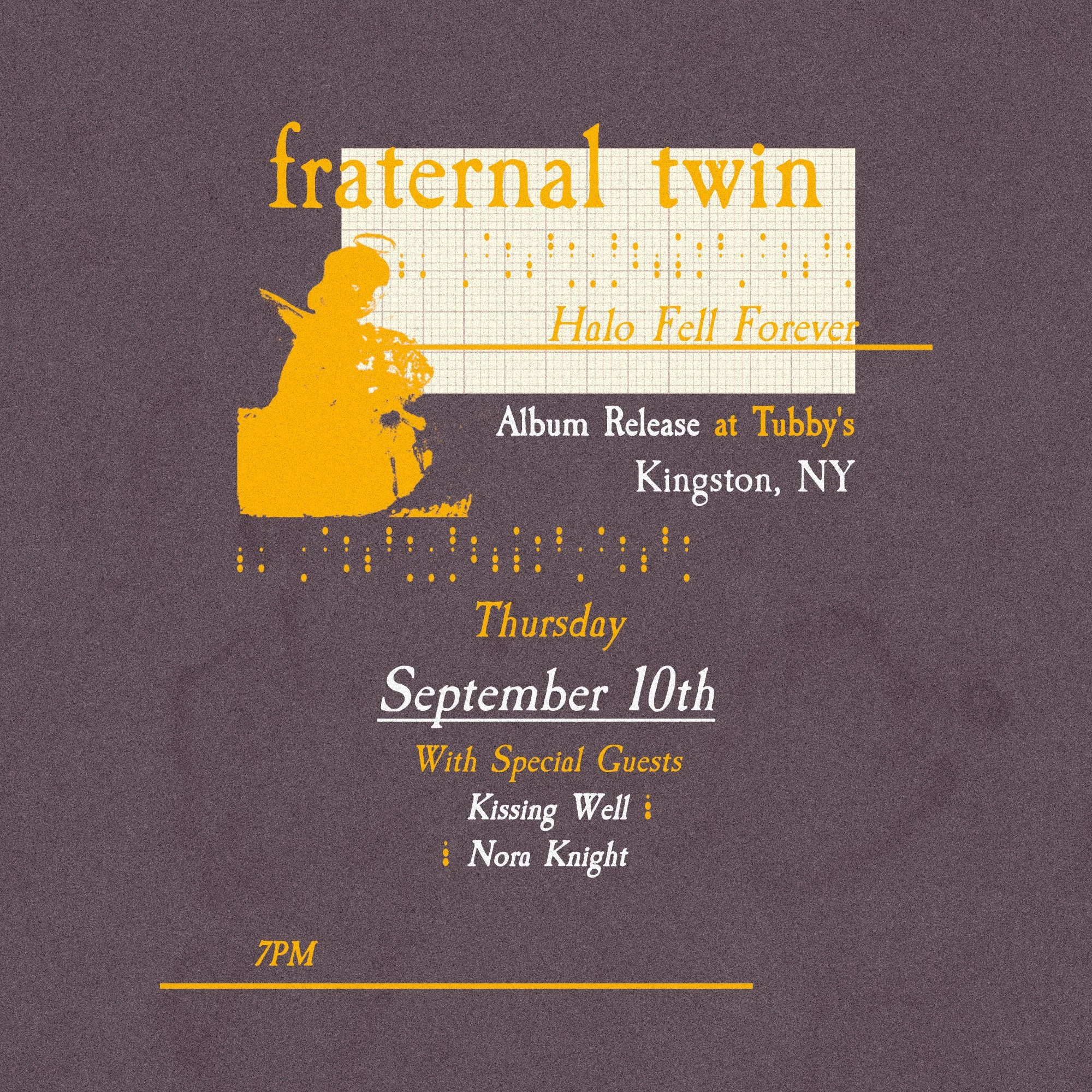 FRATERNAL TWIN (RECORD RELEASE) + KISSING WELL + NORA KNIGHT