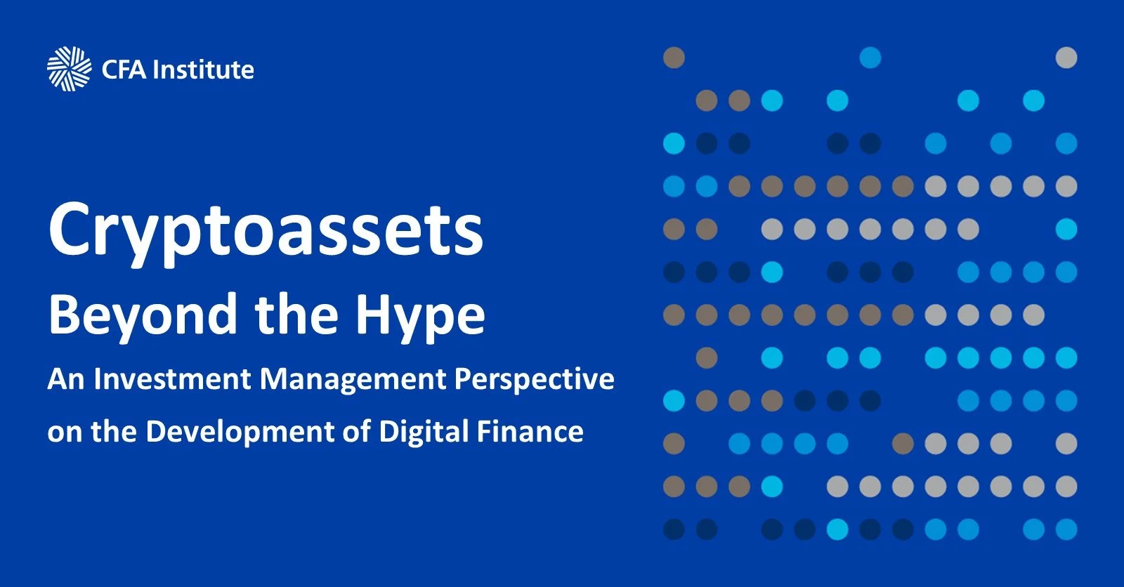 New research from CFA Institute "Cryptoassets: Beyond the hype"