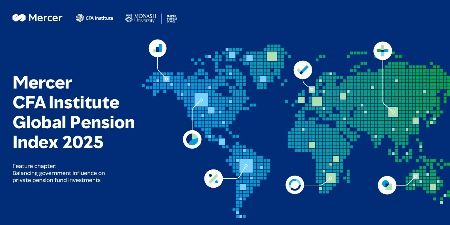 Mercer CFA Institute Global Pension Index 2025 has been published