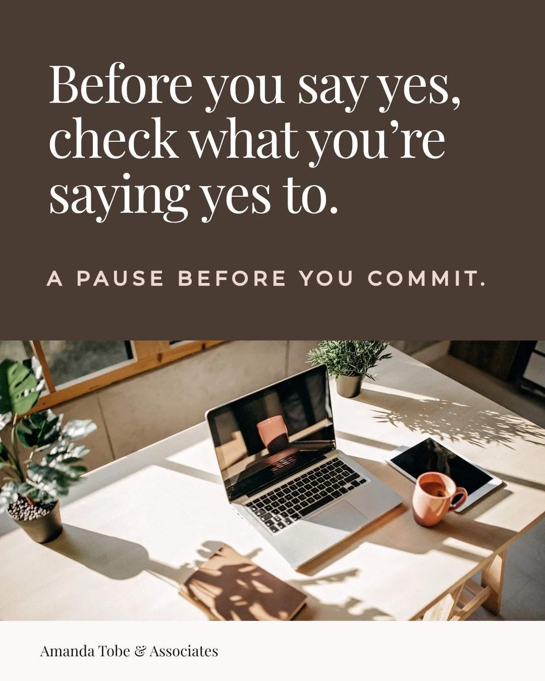 &ldquo;Sure, I can do that.&rdquo;

Sometimes the answer comes out before you&rsquo;ve checked your calendar.

Maybe you want to help. Maybe you&rsquo;re excited about the opportunity. Maybe asking for more time feels awkward.

Before committing, pau