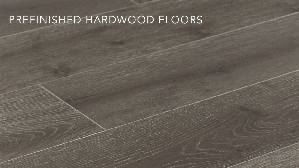 PREFINISHED HARDWOOD FLOORS