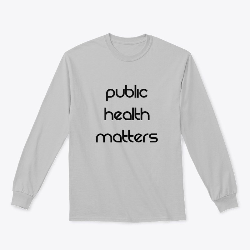 ndphtn-public-health-matters-longsleeve.jpg