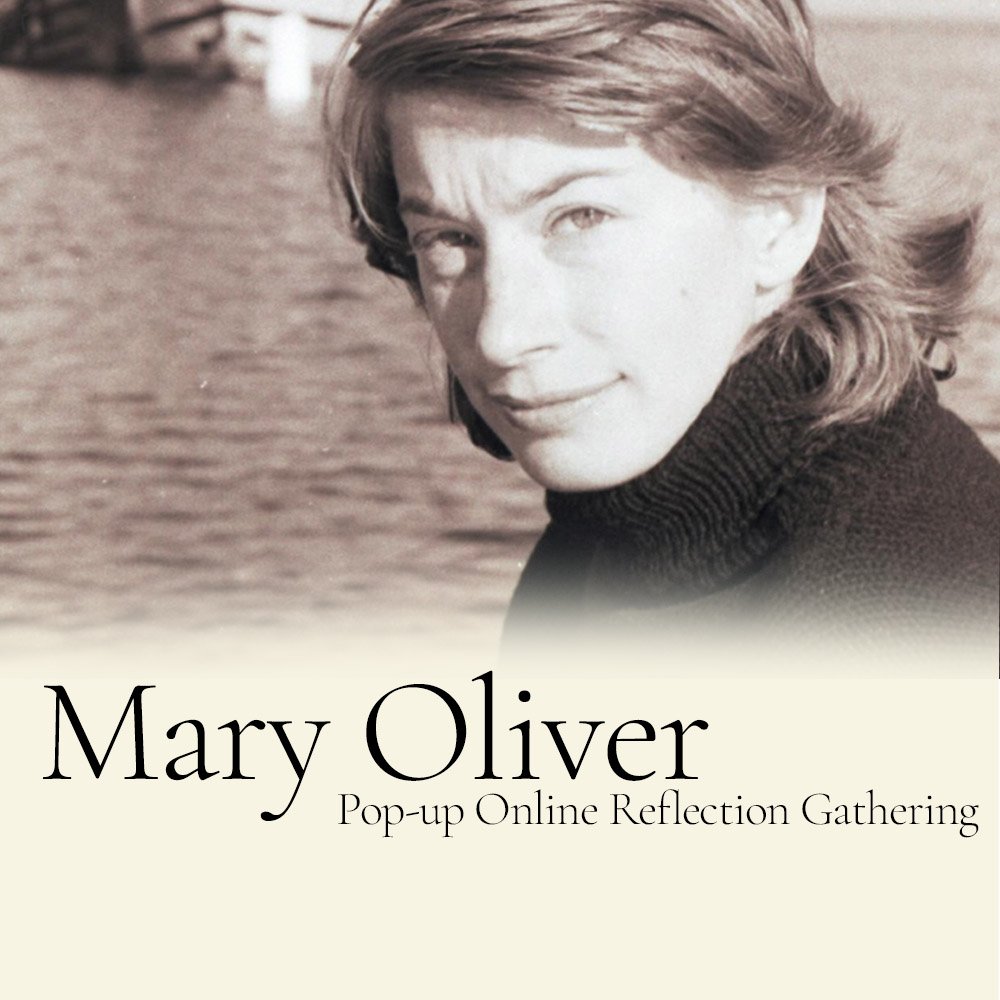 Mary Oliver Reflection Gathering