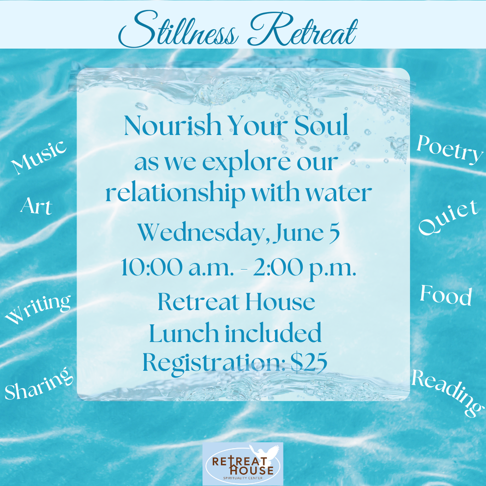 Stillness Retreat: Exploring Our Relationship with Water — Retreat House