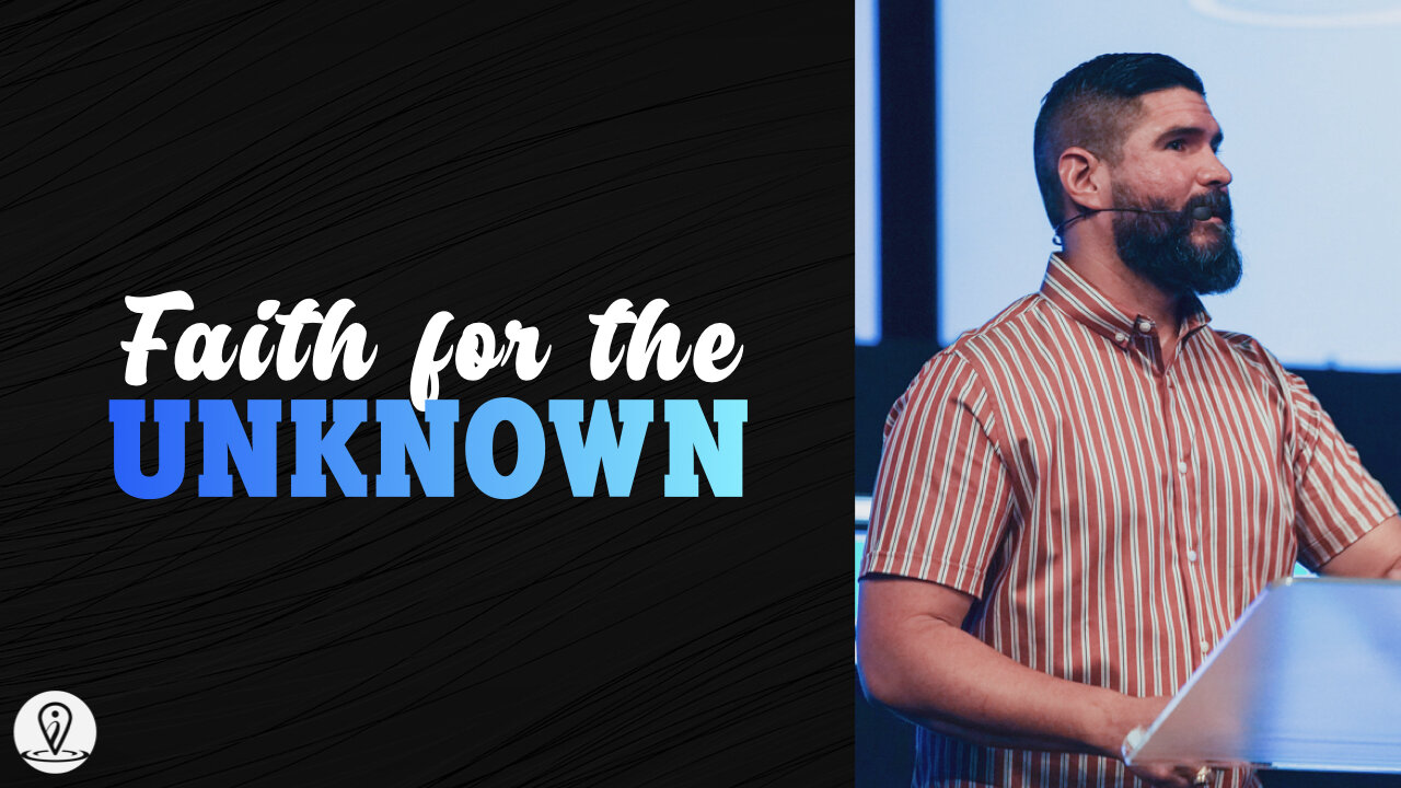 Faith for the Unknown