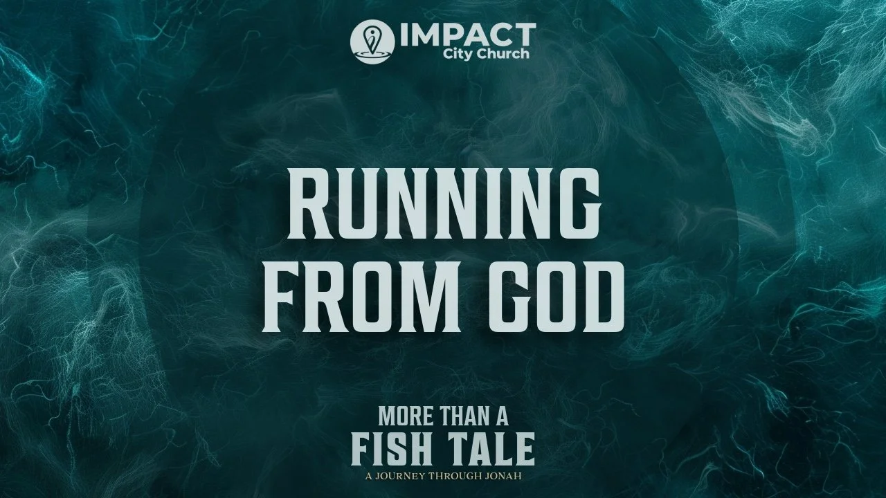 Running from God | More Than a Fish Tale: A Journey through Jonah | Dr. John Carranco