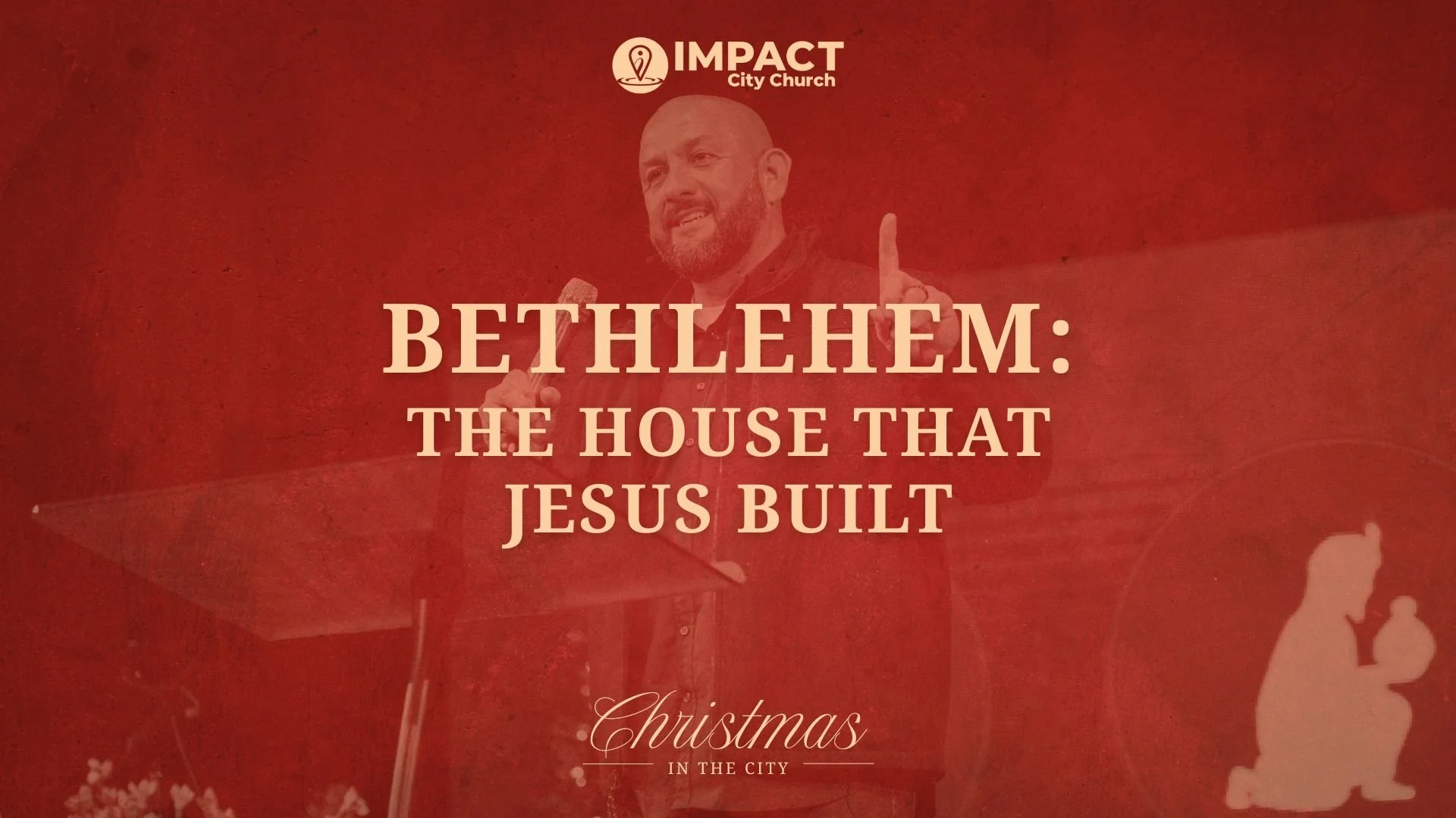 Bethlehem: The House That Jesus Built | Christmas in The City 2025 | Pastor Israel Martinez