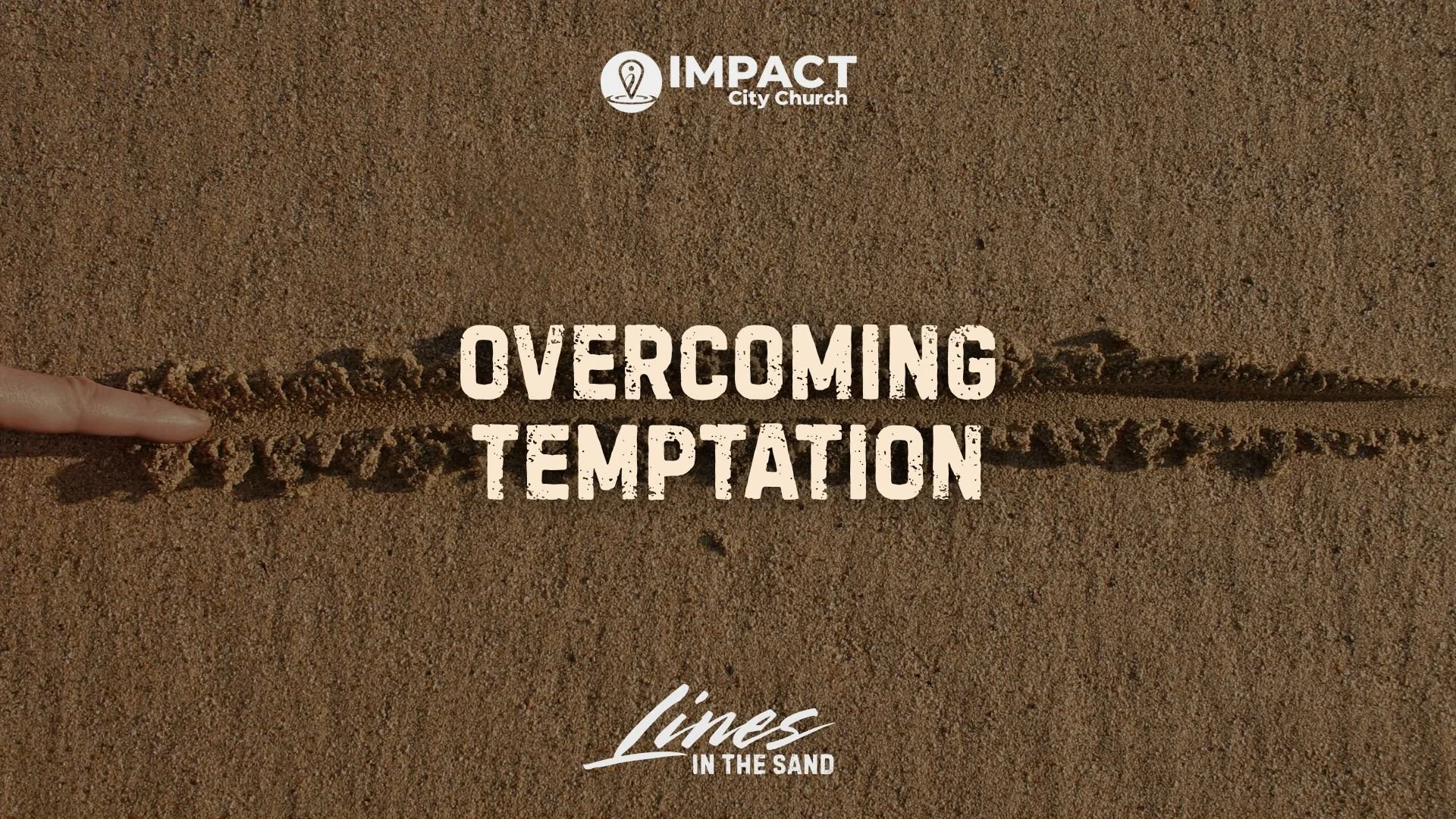 Overcoming Temptation | Lines in the Sand | Dr. John Carranco