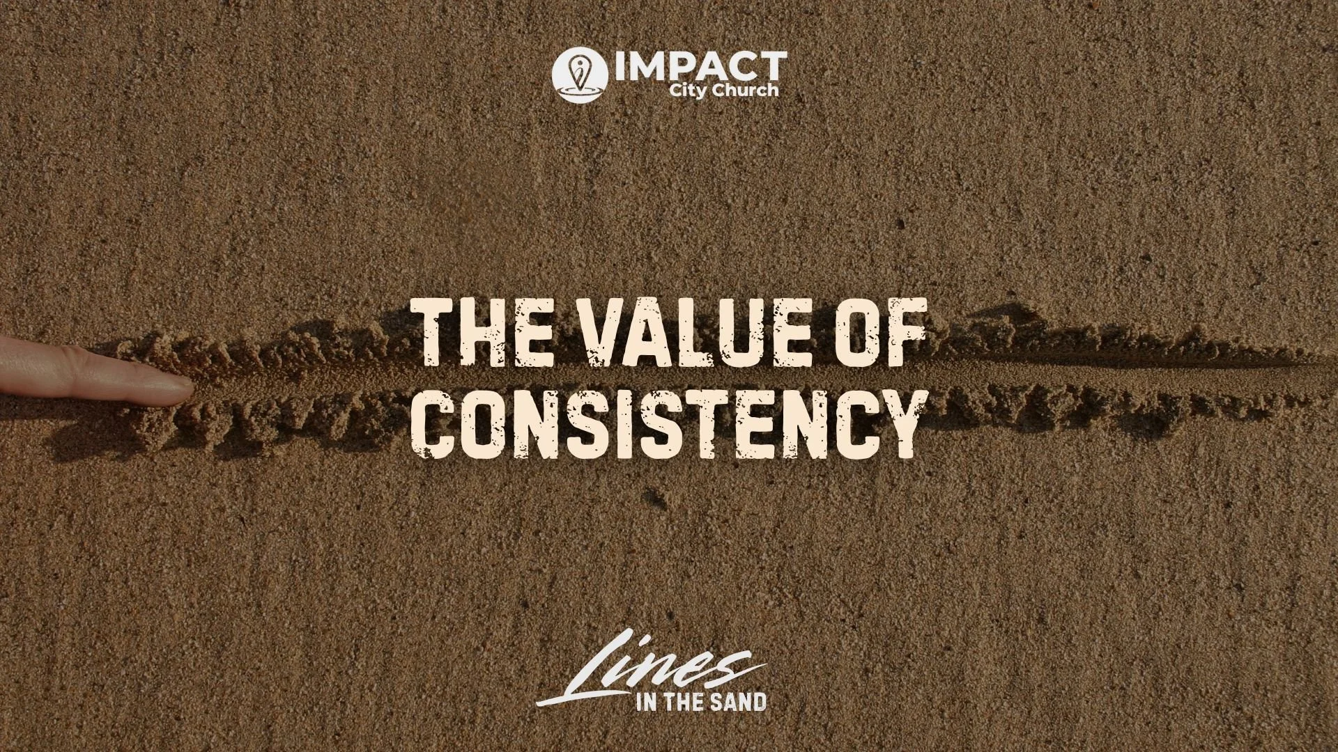 The Value of Consistency | Lines in the Sand | Dr. John Carranco
