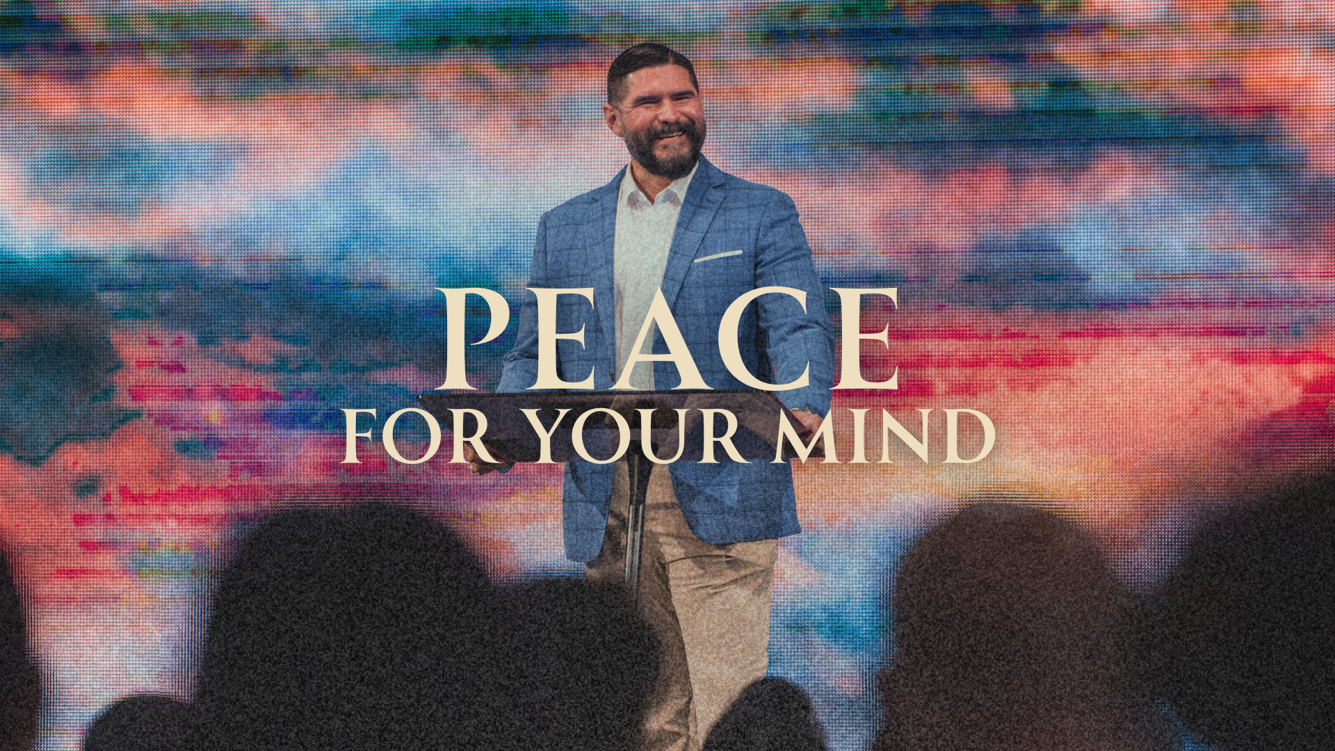 Peace for Your Mind | God Promises Series | Dr. John Carranco