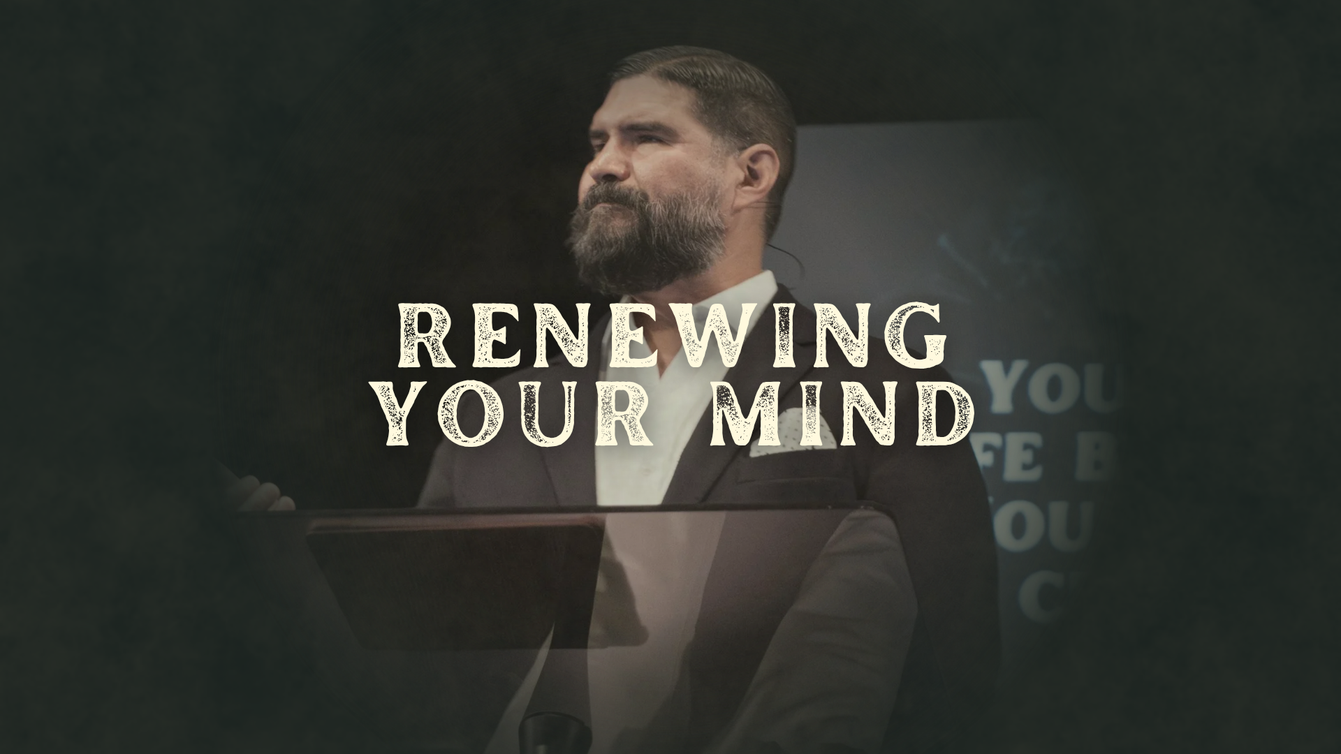 Renewing Your Mind | The Invisible War Series | Dr. John Carranco
