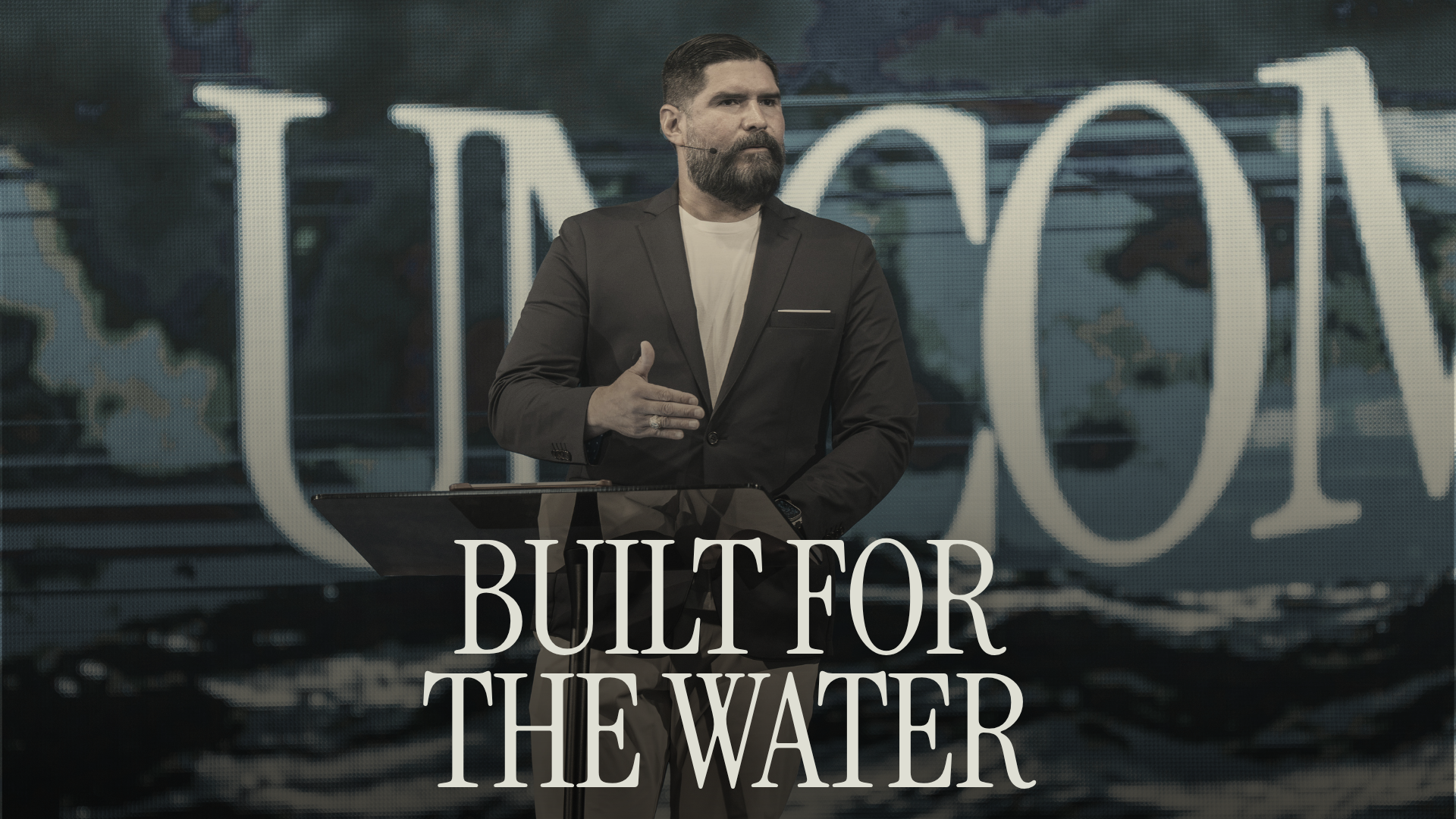 Built for The Water | Uncommon Series | Dr. John Carranco
