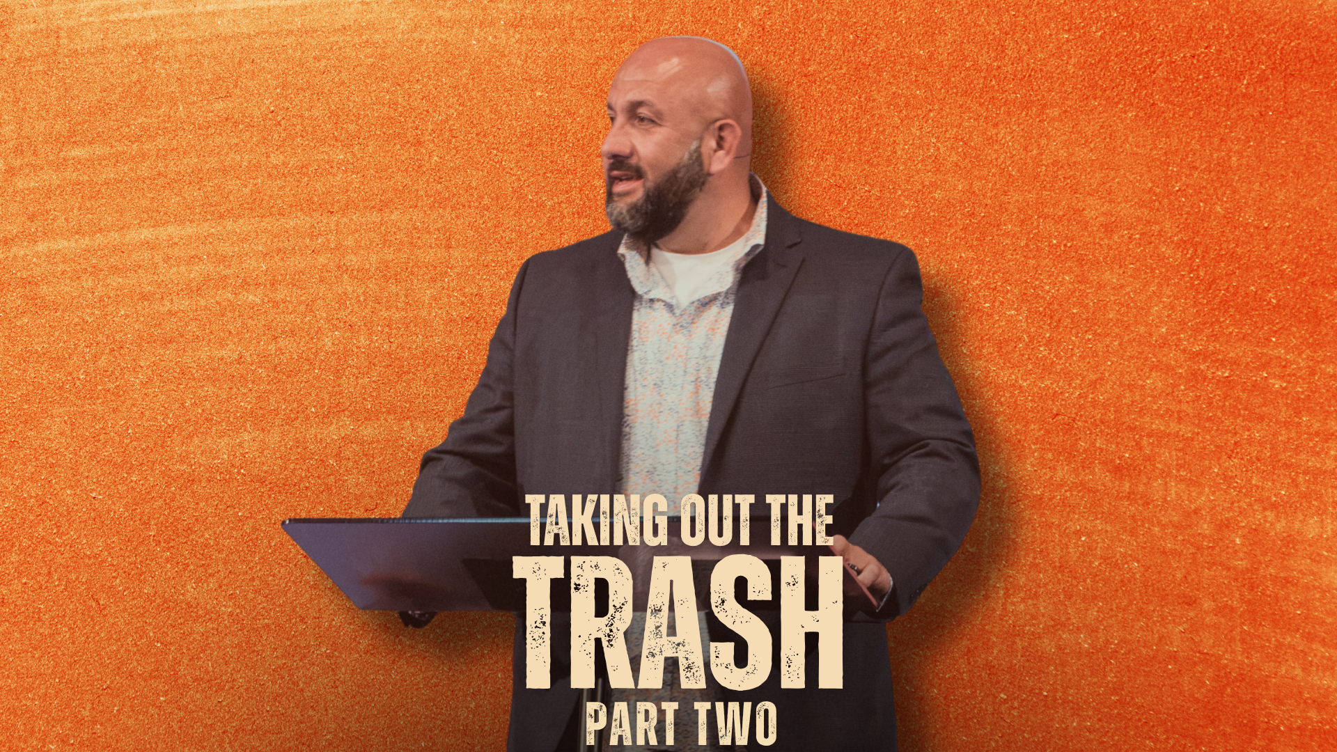 Taking Out the TRASH (Part Two) | Pastor Israel Martinez