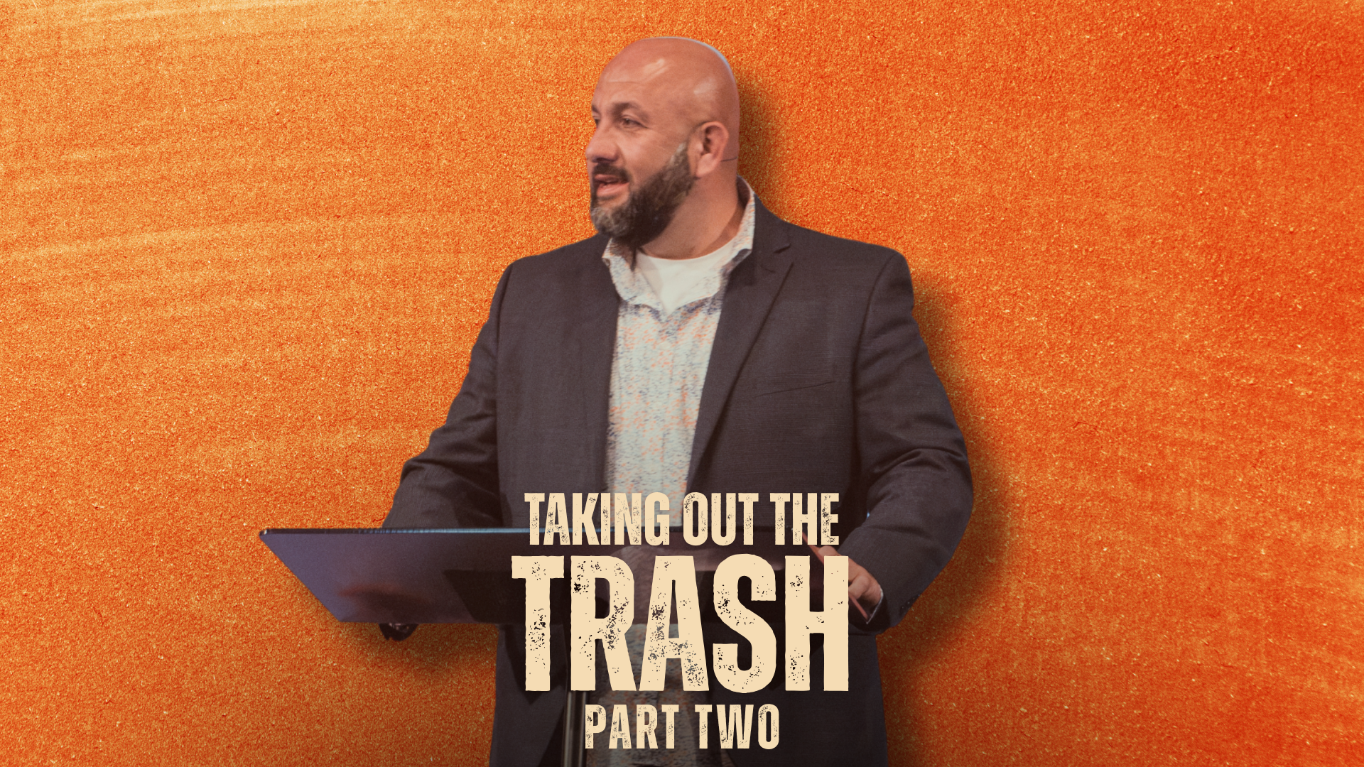 Taking Out the TRASH (Part Two) | Pastor Israel Martinez