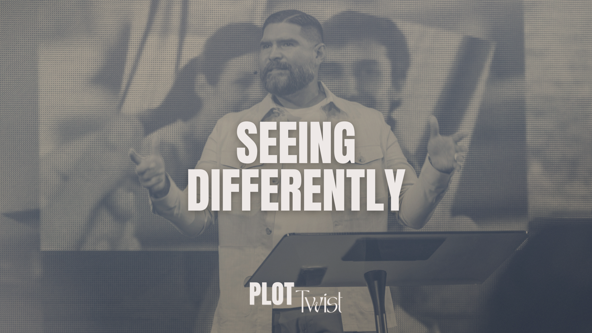 Seeing Differently | Plot Twist Series | Dr. John Carranco