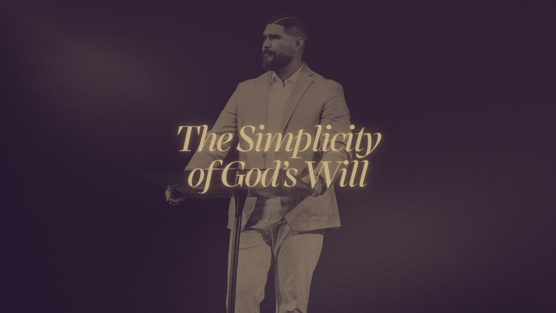 The Simplicity of God's Will | God, What Do I Do? | Dr. John Carranco