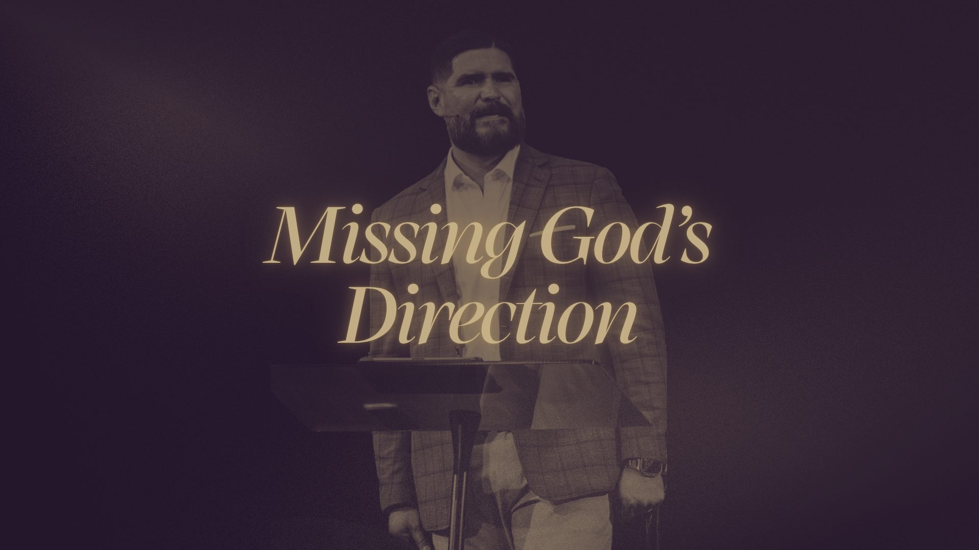 Missing God’s Direction | God, What Do I Do? | Dr. John Carranco