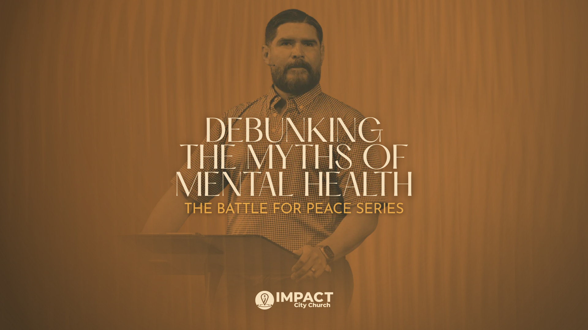Debunking the Myths of Mental Health | The Battle for Peace | Dr. John Carranco