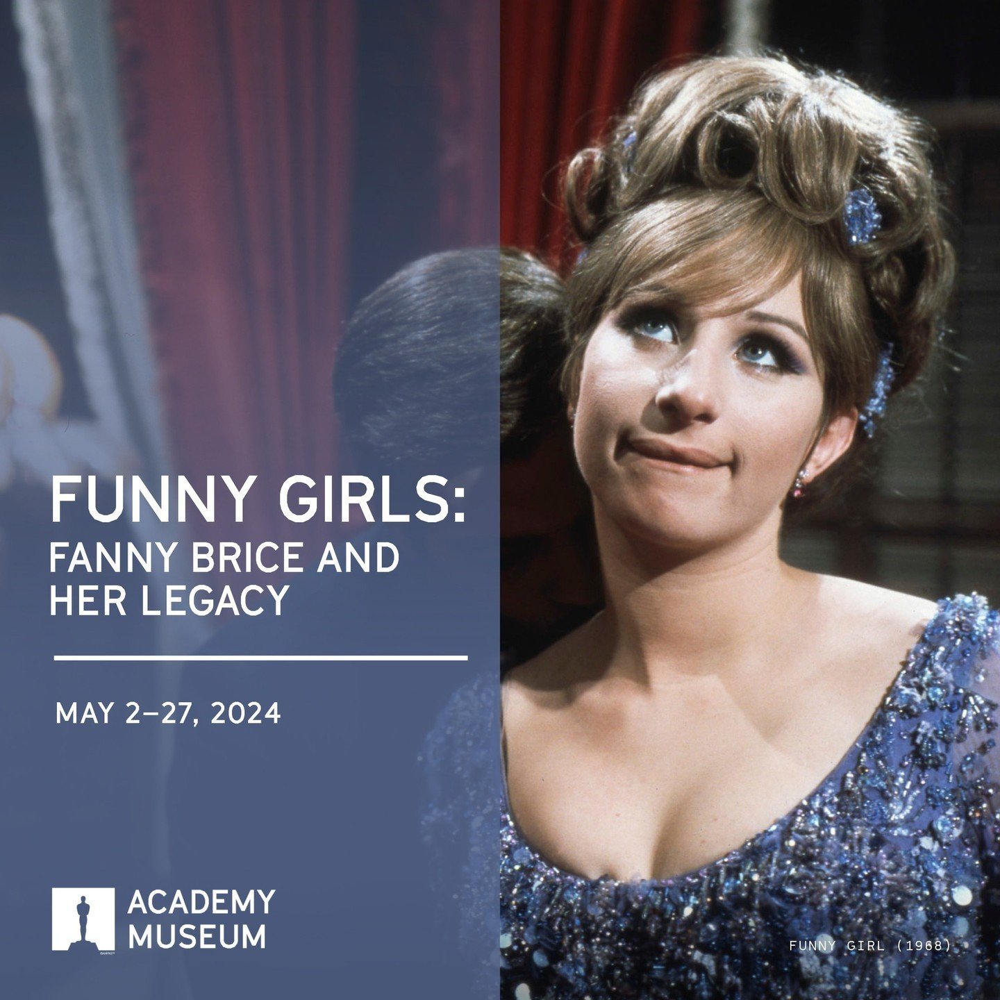 From May 7 &ndash; 27 at the Academy Museum, catch the film series &ldquo;Funny Girls: Fanny Brice and Her Legacy&rdquo; whose films spotlight funny Jewish women behind the camera and comedic Jewish actors on screen, including Barbra Streisand and Go