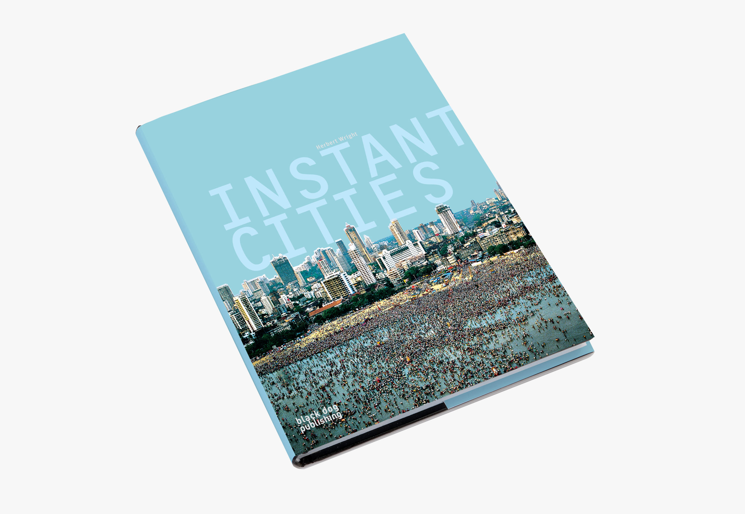 Instant Cities, Black Dog Publishing