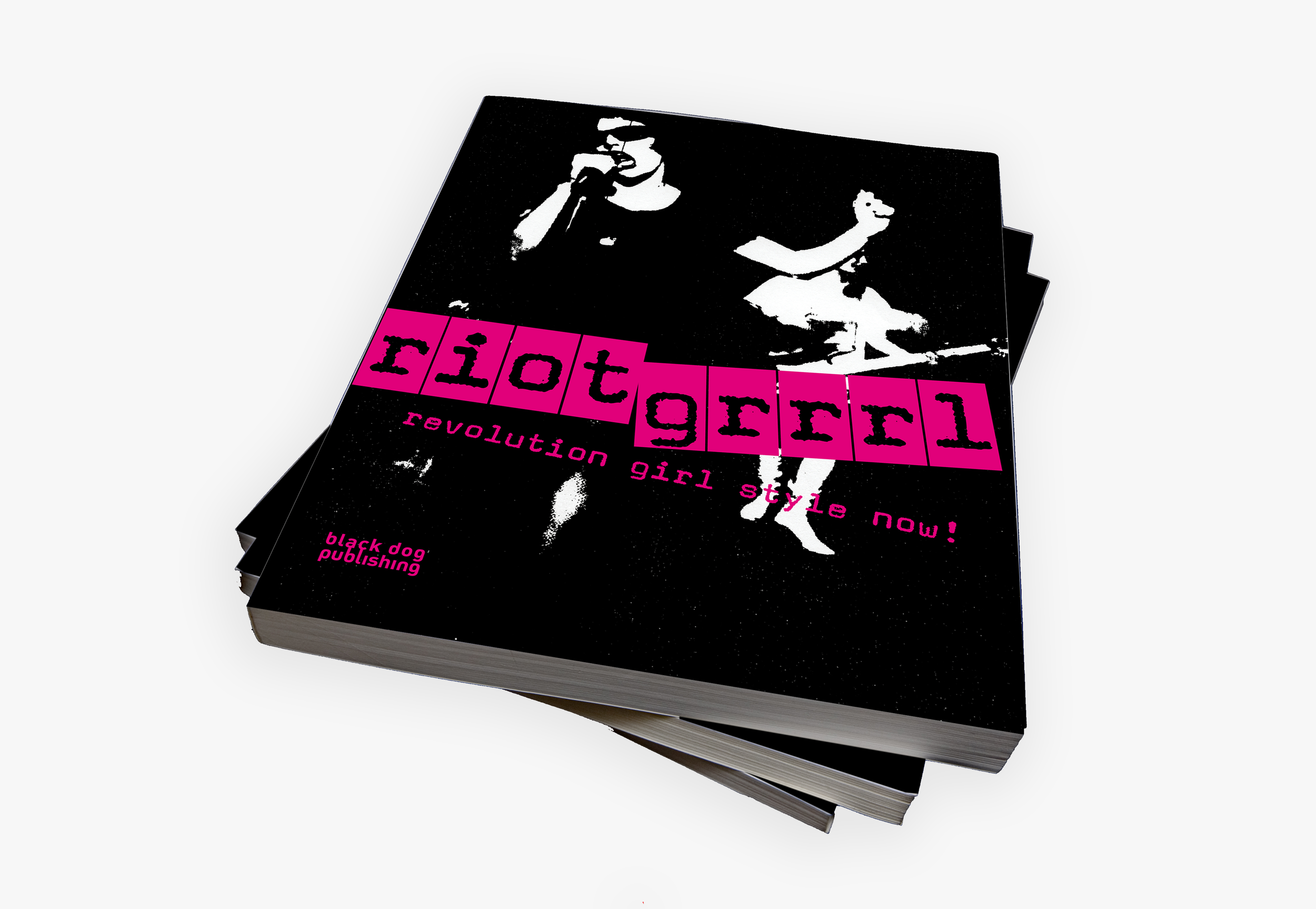 Riot Grrrl, Revolution Girl Style Now!