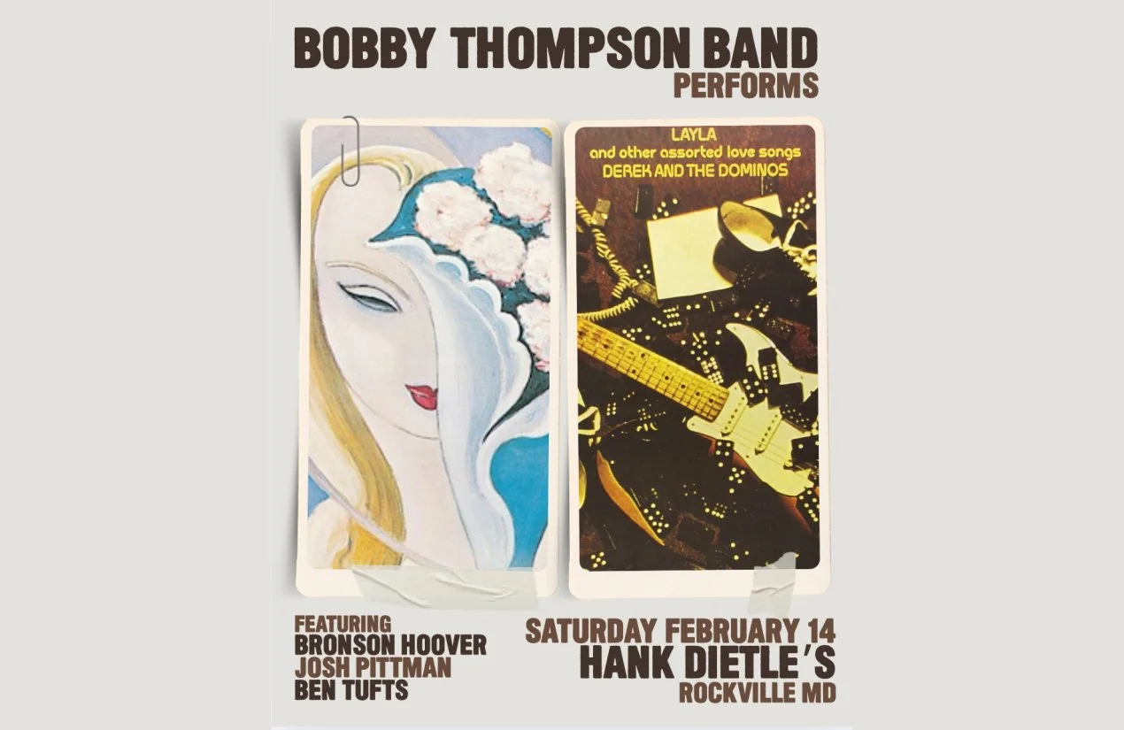 Bobby Thompson Band •  Clapton/Dominoes/Layla Tribute