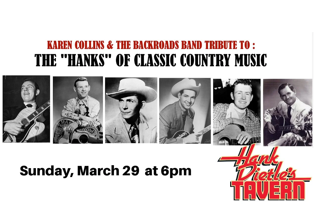 Karen Collins &amp; The Backroads Band •”Hanks” Tribute, Special guests: Kiti Gartner • Willie Barry • Bryan Deere 