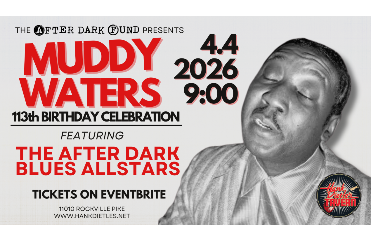 Celebrate Muddy Waters' 113th Birthday with: The After Dark Blues Allstars
