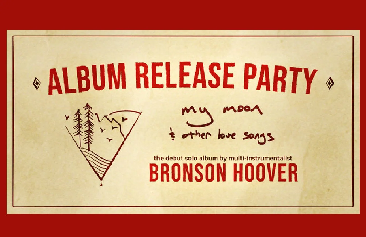 Bronson Hoover • Album Release Party