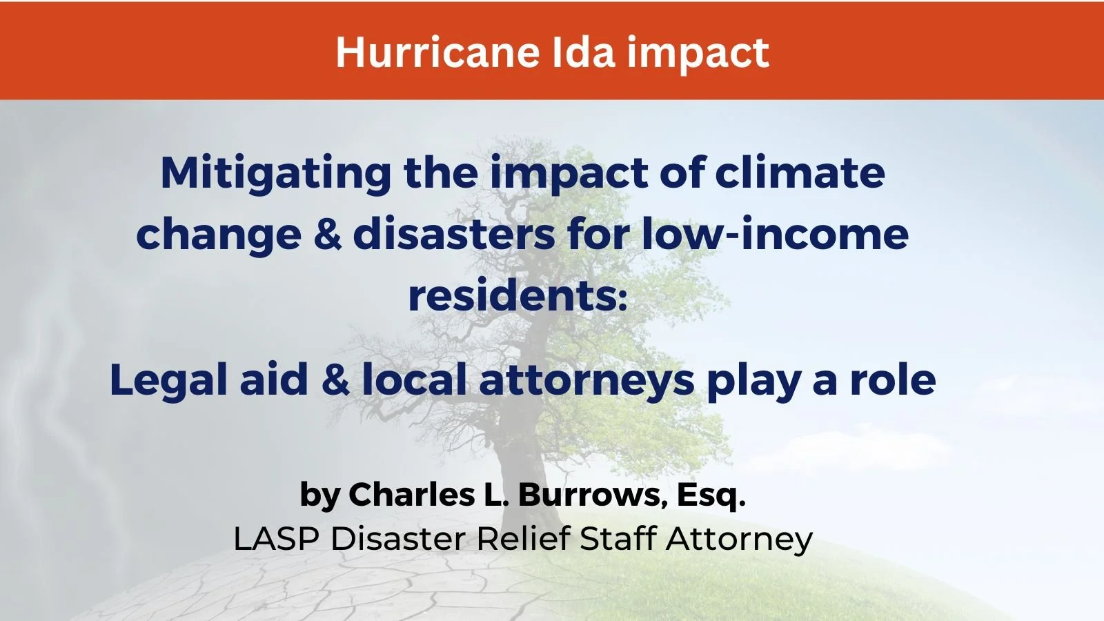 Mitigating the impact of climate change and disasters for low-income residents:&nbsp; Legal aid &amp; local attorneys play a role