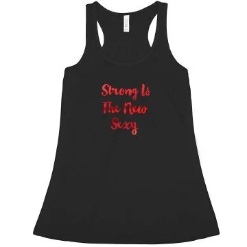 "Strong Is The New Sexy" Racer Back Tank