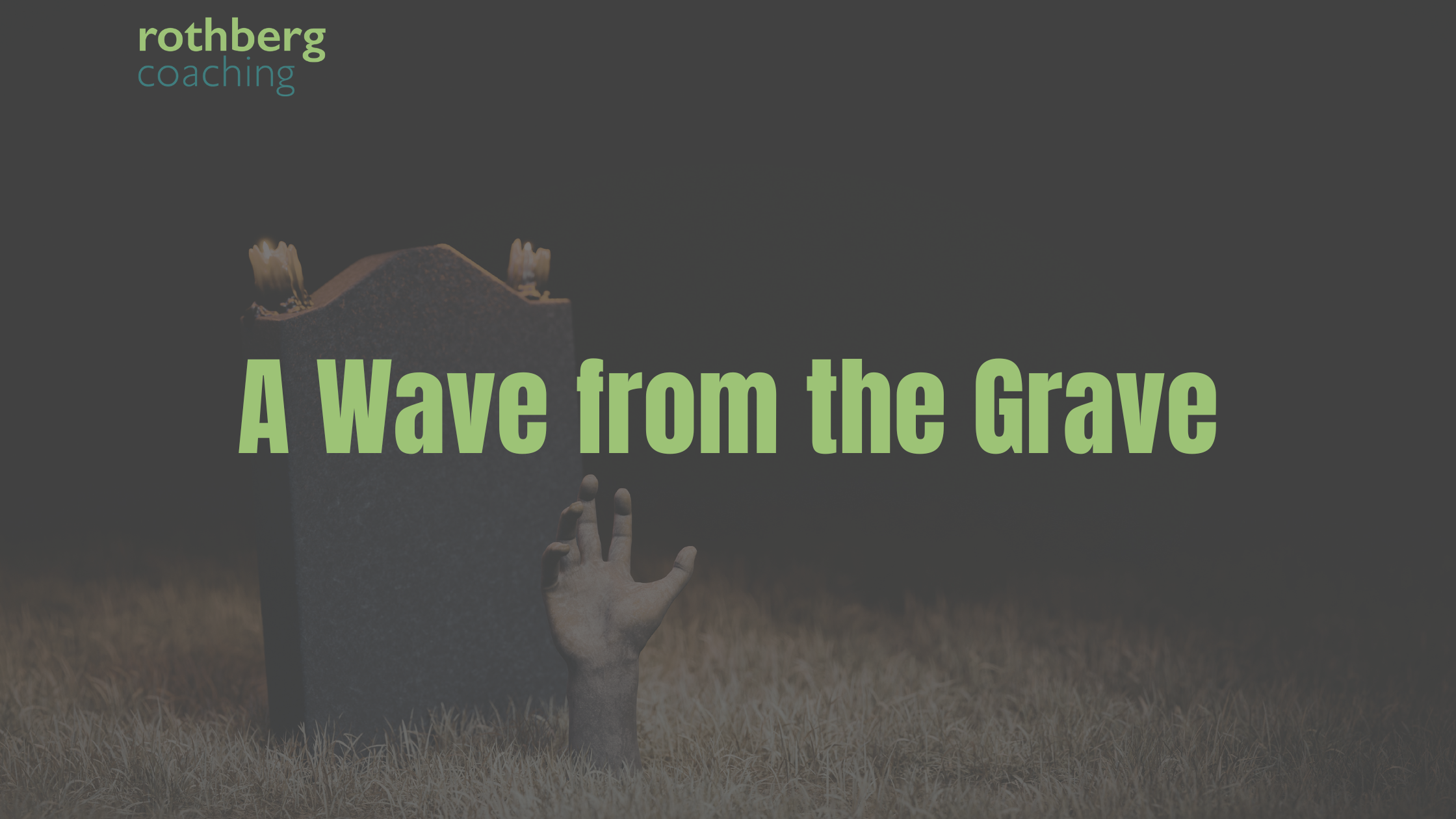 A Wave From the Grave