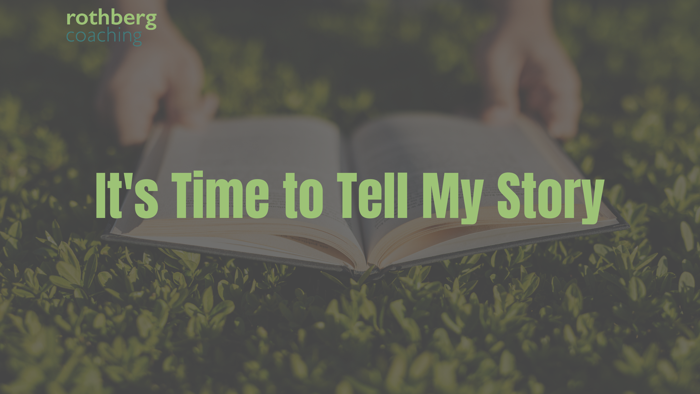 It's Time to Tell My Story