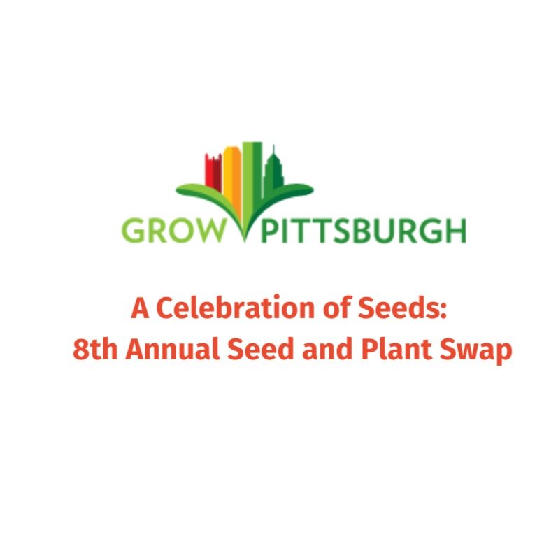 Grow Pittsburgh's 8th Annual Seed Swap