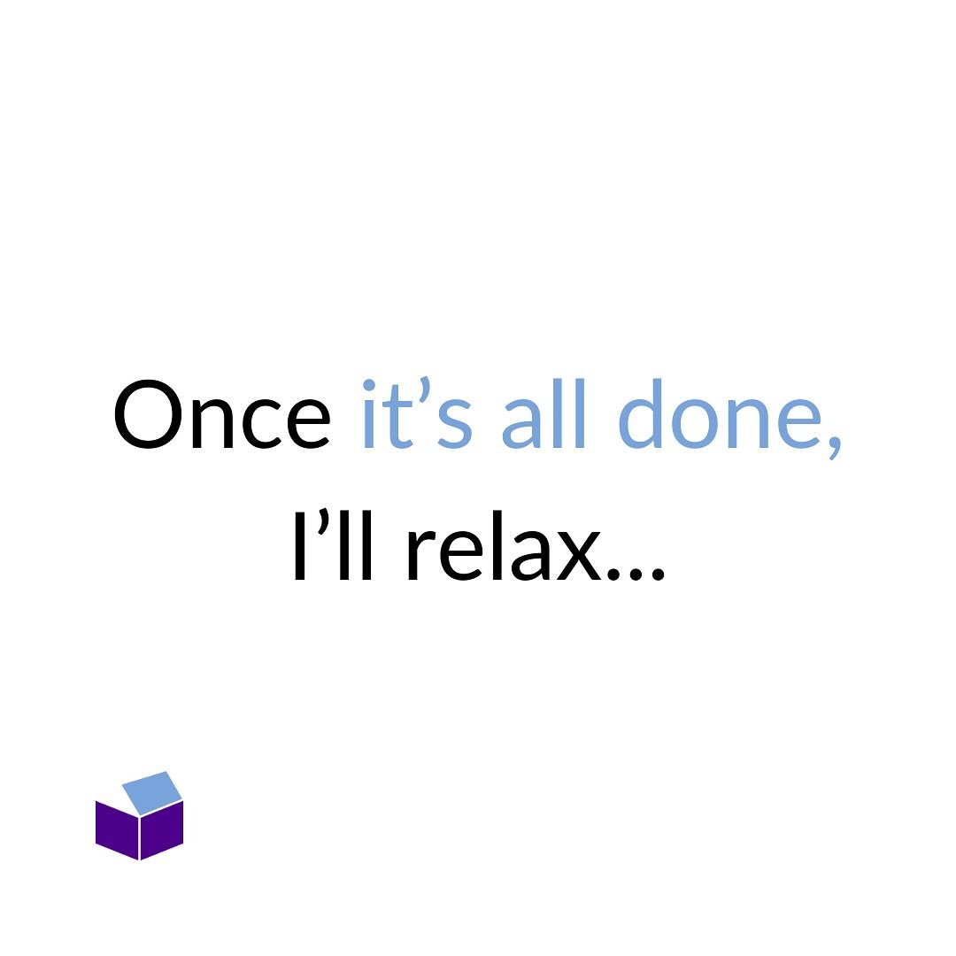 My client casually said during our coaching session: &ldquo;Once it&rsquo;s all done, I&rsquo;ll relax.&rdquo;

Seems harmless, yet I highlighted for her that it&rsquo;s actually a sticky, automatic belief.

It&rsquo;s one with consequences. It&rsquo