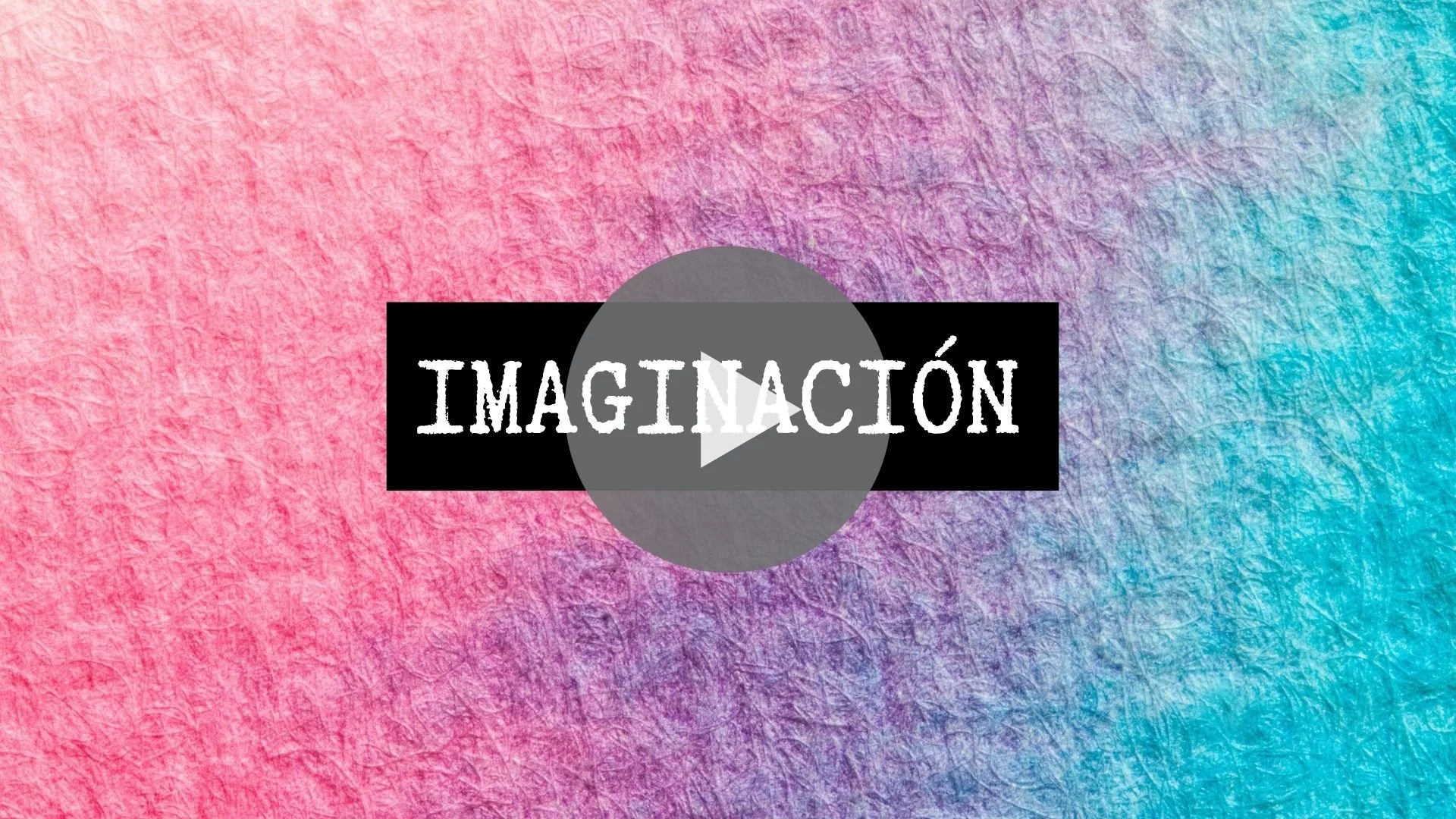 IMAGINACIÓN - Aprende a desbloquear TU creatividad