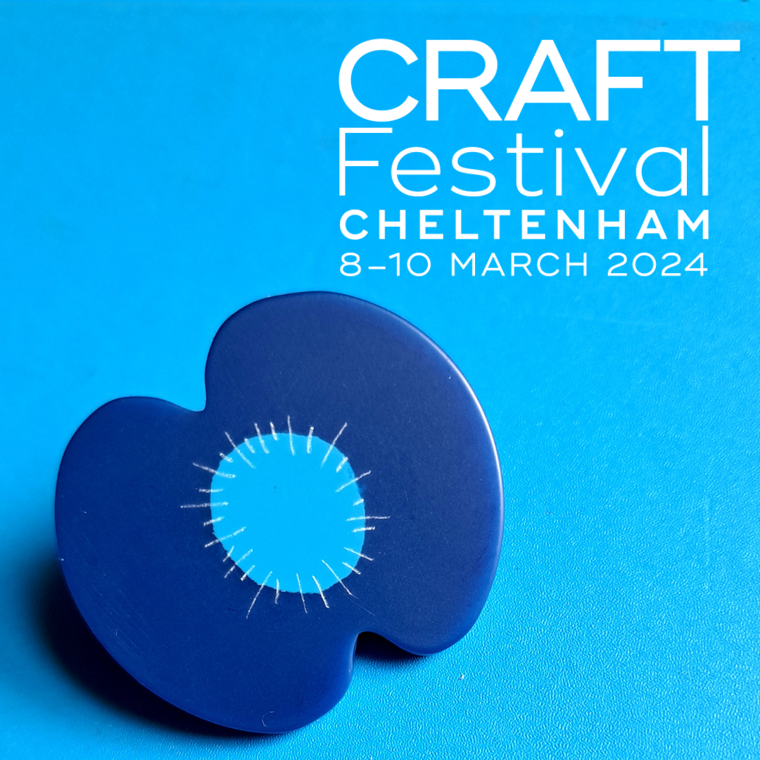 Craft Festival Cheltenham 8-10 March 2024