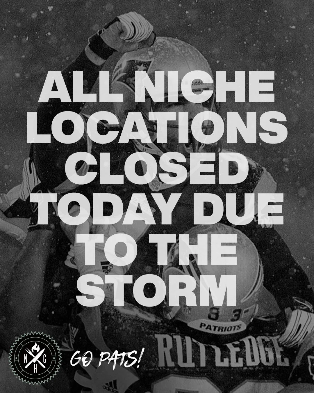 All Niche Hospitality locations will be closed on Sunday, January 25th due to weather. Stay tuned for details on our Monday hours as we see how this storm plays out. ⁠
⁠
Stay warm, and GO PATS!