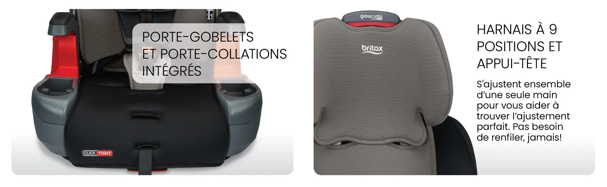 Porte-gobelets et porte-collations intégrés. Harnais à 9 positions et appui-tête